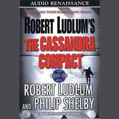 Robert Ludlum's The Cassandra Compact: A Covert-One Novel Audiobook, by Philip Shelby