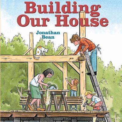 Building Our House Audiobook, by Jonathan Bean