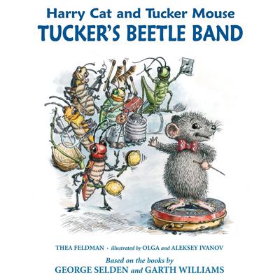 Harry Cat and Tucker Mouse: Tuckers Beetle Band Audiobook, by Olga Ivanov