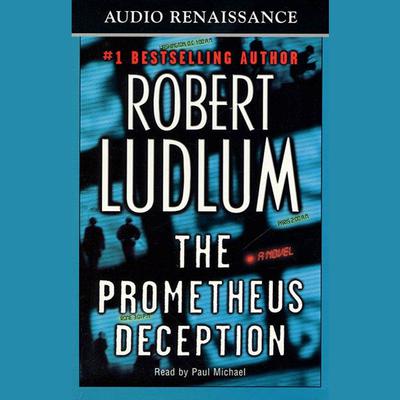 The Prometheus Deception: A Novel Audiobook, by Robert Ludlum