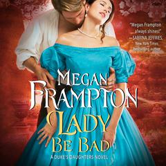 Lady Be Bad Audiobook, by Megan Frampton