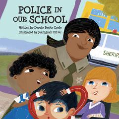 Police in Our School Audiobook, by Becky Coyle