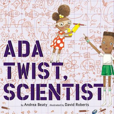 Ada Twist, Scientist Audiobook, by Andrea Beaty