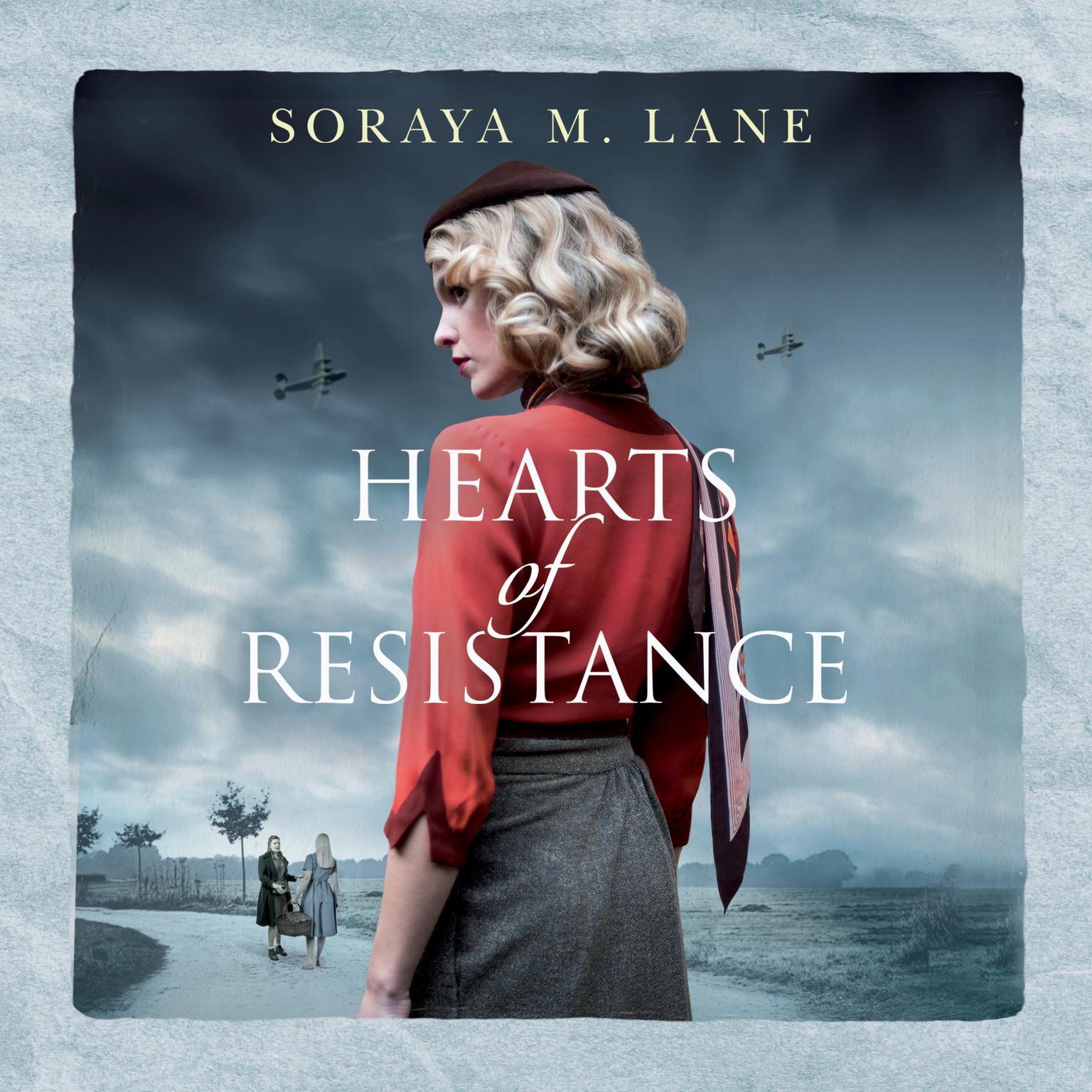 Hearts of Resistance Audiobook, by Soraya Lane