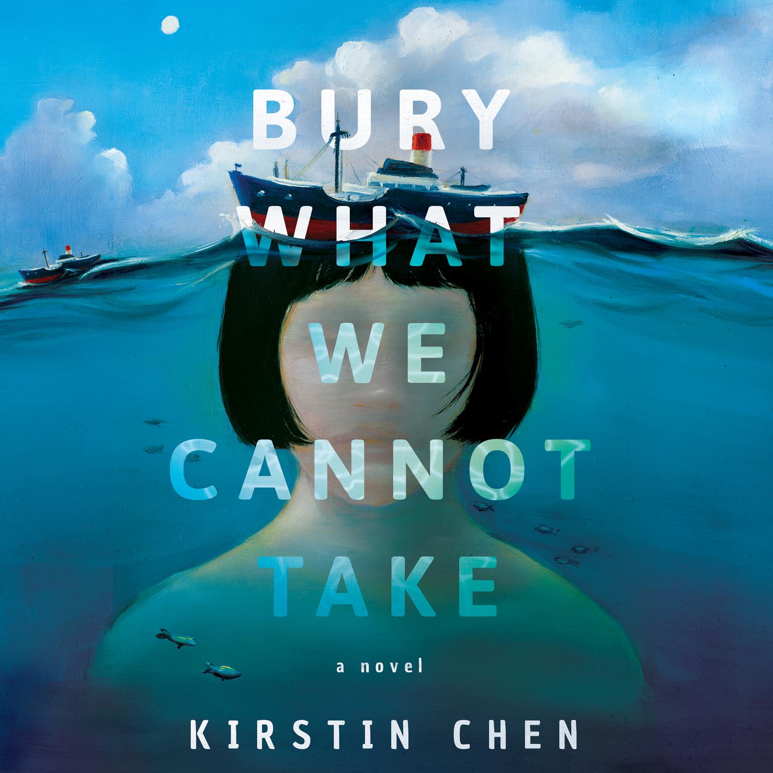 Bury What We Cannot Take: A Novel Audiobook, by Kirstin Chen
