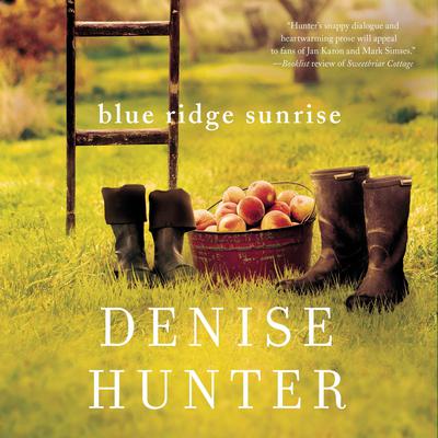 Blue Ridge Sunrise Audiobook, by Denise Hunter