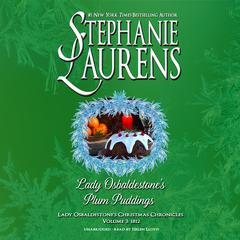 Lady Osbaldestone’s Plum Puddings: Lady Osbaldestone’s Christmas Chronicles, Volume 3: 1812 Audiobook, by Stephanie Laurens