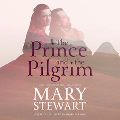 The Prince and the Pilgrim Audiobook, by Mary Stewart