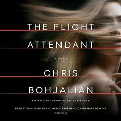 The Flight Attendant: A Novel Audiobook, by Chris Bohjalian