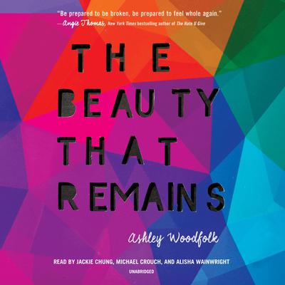 The Beauty That Remains Audiobook, by Ashley Woodfolk