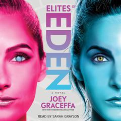 Elites of Eden: A Novel Audiobook, by Joey Graceffa