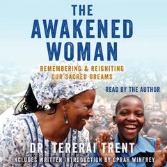 The Awakened Woman: Remembering & Reigniting Our Sacred Dreams Audiobook, by 