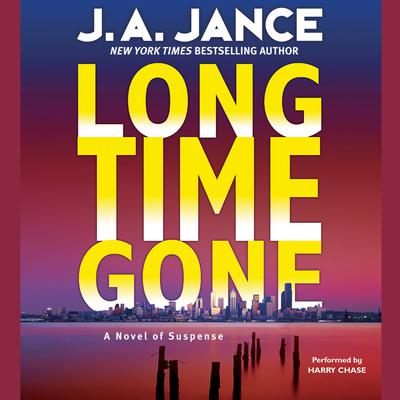 Long Time Gone (Abridged) Audiobook, by J. A. Jance