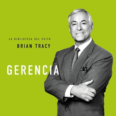 Gerencia Audiobook, by Brian Tracy