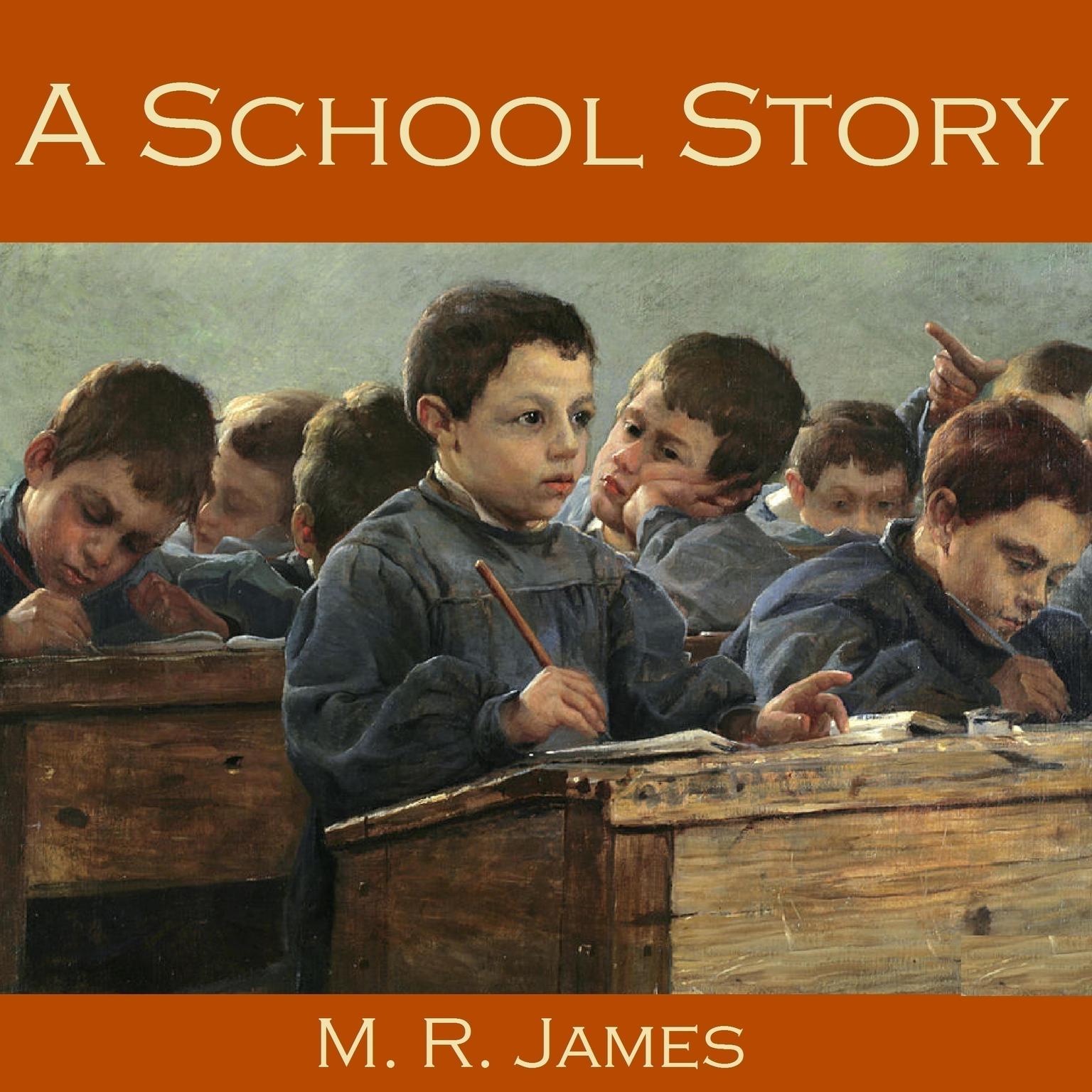 A School Story Audiobook, by M. R. James