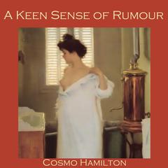 A Keen Sense of Rumour Audiobook, by Cosmo Hamilton