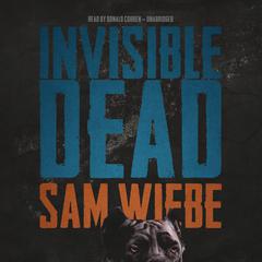Invisible Dead Audiobook, by Sam Wiebe