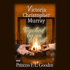 Touched by an Angel Audiobook, by Victoria Christopher Murray