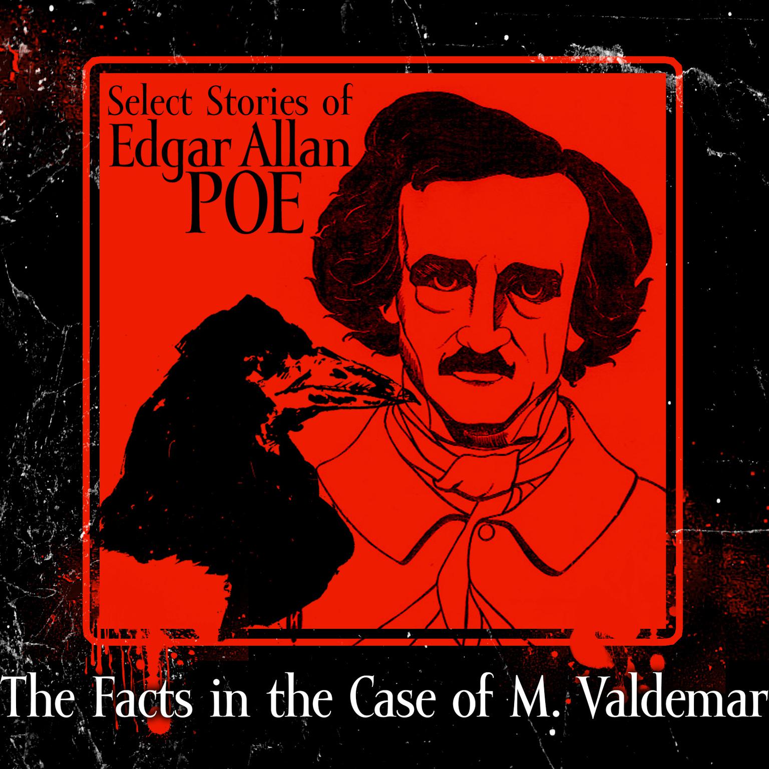 The Facts in the Case of M. Valdemar Audiobook, by Edgar Allan Poe