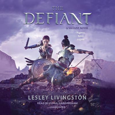 The Defiant Audiobook, by Lesley Livingston