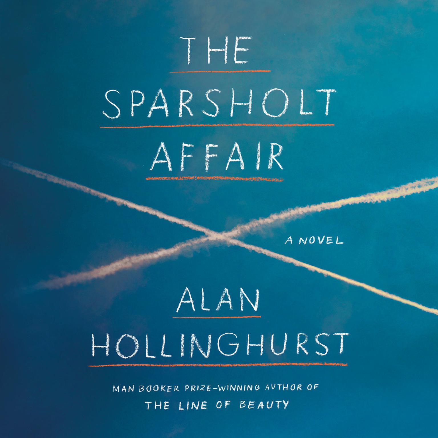 The Sparsholt Affair: A novel Audiobook, by Alan Hollinghurst