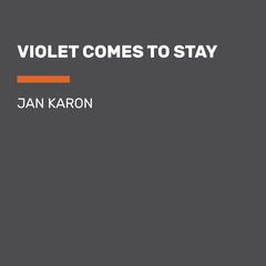 Violet Comes to Stay Audiobook, by Jan Karon