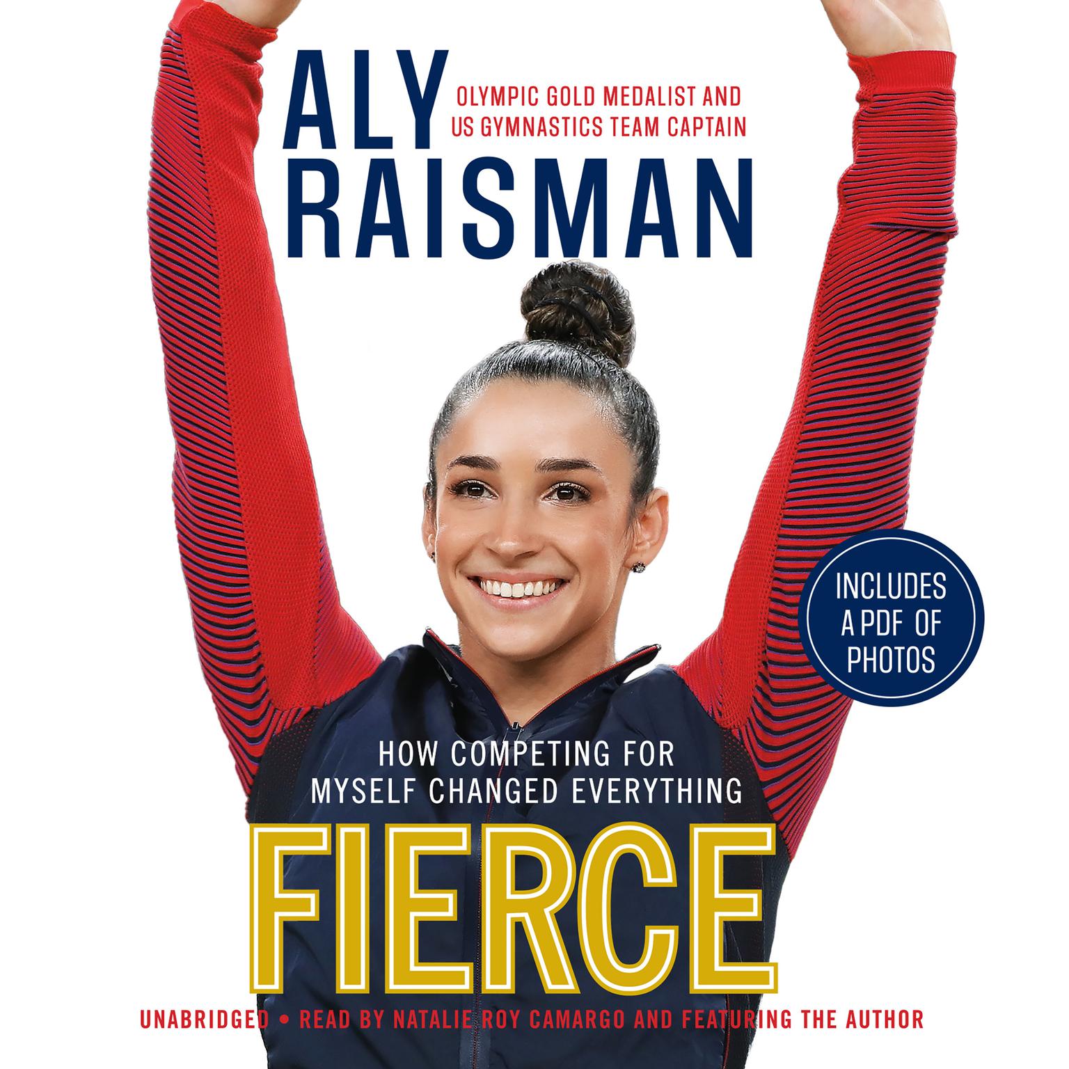 Fierce: How Competing for Myself Changed Everything Audiobook, by Aly Raisman