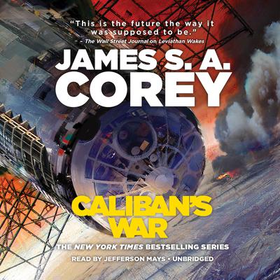 Caliban’s War Audiobook, by James S. A. Corey