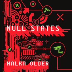 Null States: Book Two of the Centenal Cycle Audiobook, by Malka Older