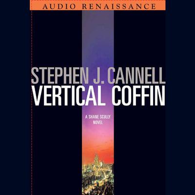Vertical Coffin: A Shane Scully Novel Audiobook, by Stephen J. Cannell