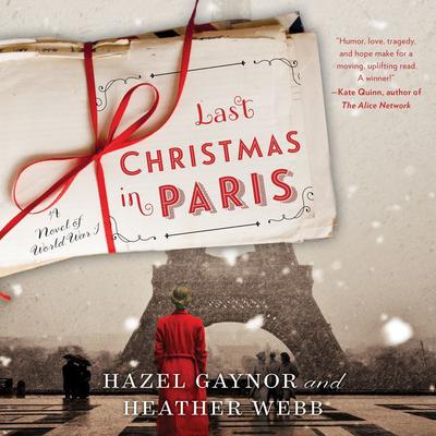 Last Christmas in Paris: A Novel of World War I Audiobook, by Hazel Gaynor