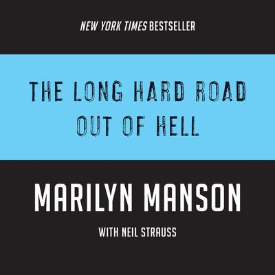 The Long Hard Road Out of Hell Audiobook, by Marilyn Manson