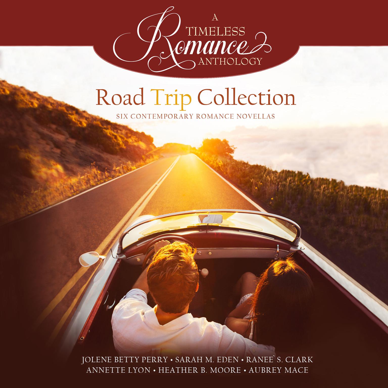 Road Trip Collection: Six Contemporary Romance Novellas Audiobook, by Sarah M. Eden