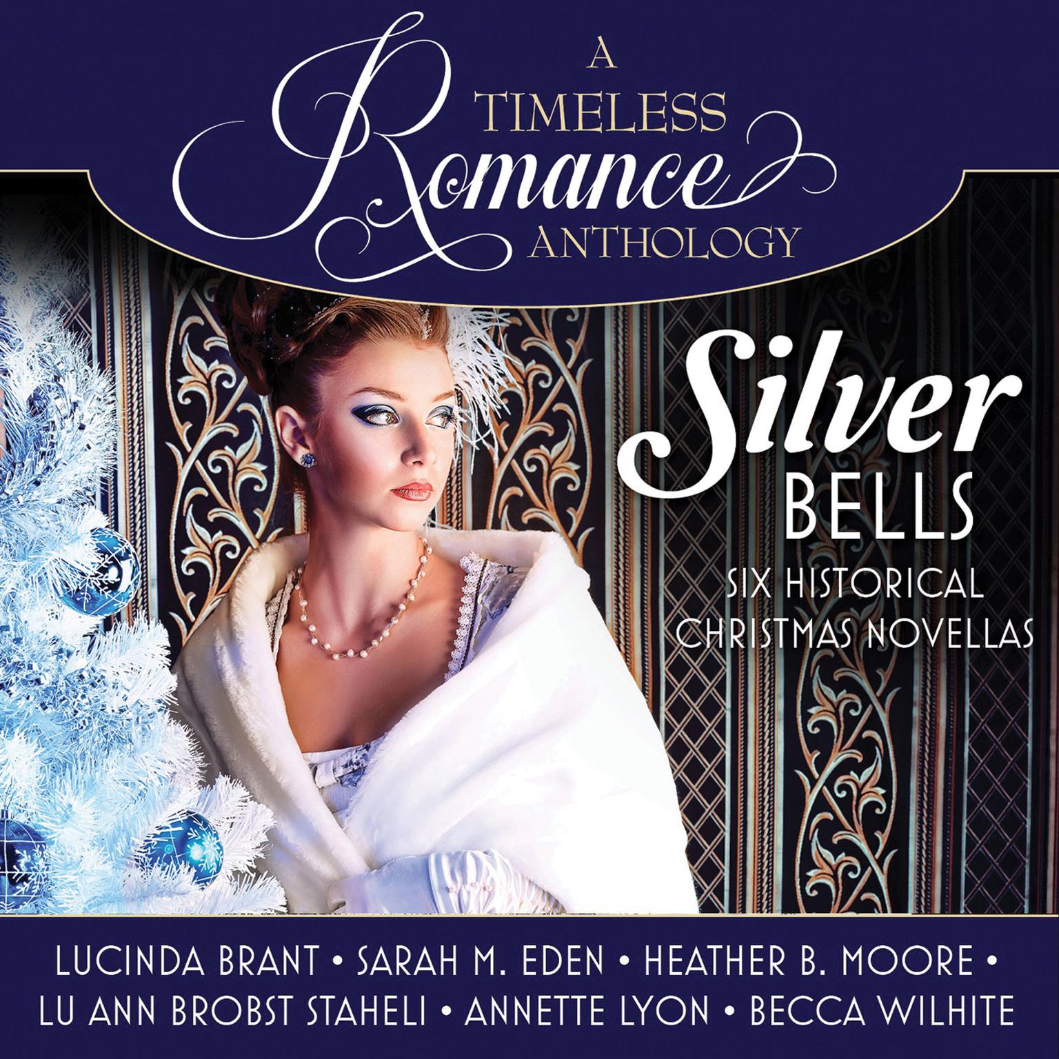 Silver Bells Collection: Six Historical Christmas Novellas Audiobook, by Sarah M. Eden