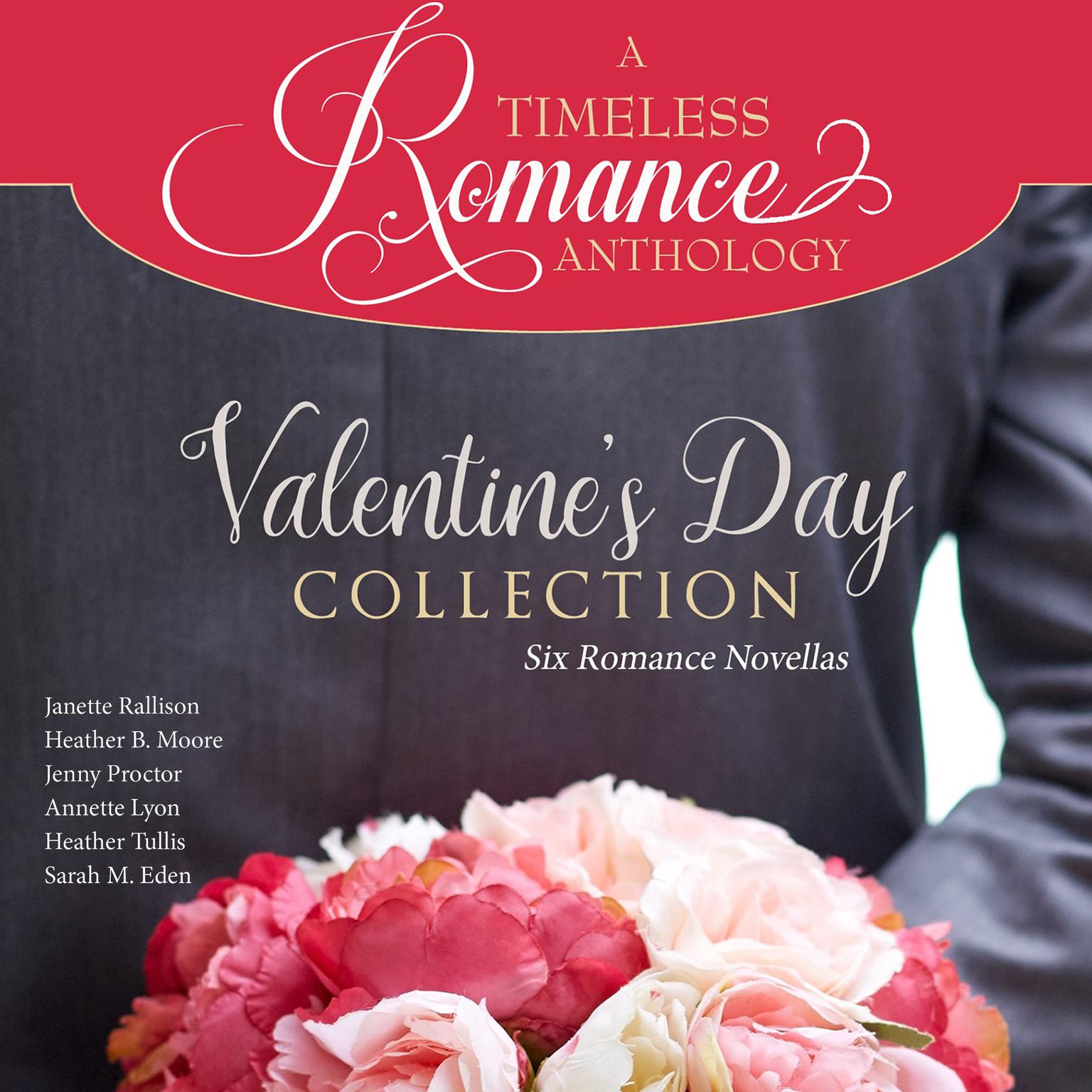 Valentines Day Collection: Six Romance Novellas Audiobook, by Sarah M. Eden