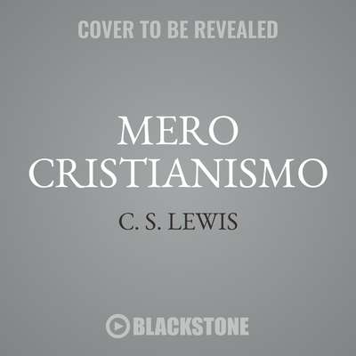 Mero Cristianismo Audiobook, by C. S. Lewis