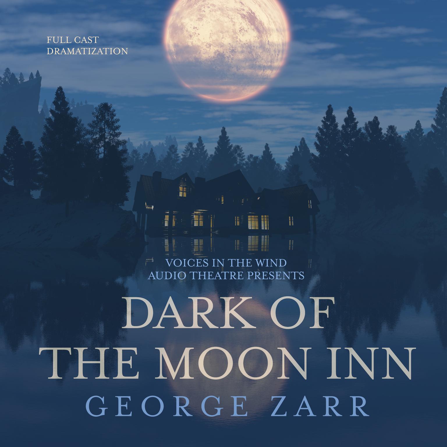 Dark of the Moon Inn Audiobook, by George Zarr