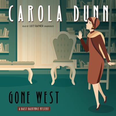 Gone West: A Daisy Dalrymple Mystery Audiobook, by Carola Dunn
