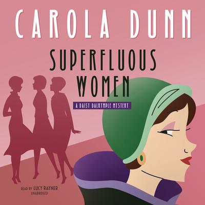 Superfluous Women: A Daisy Dalrymple Mystery Audiobook, by Carola Dunn