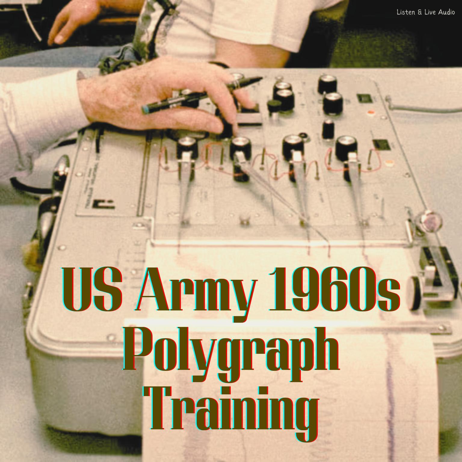 US Army 1960s Polygraph Training Audiobook