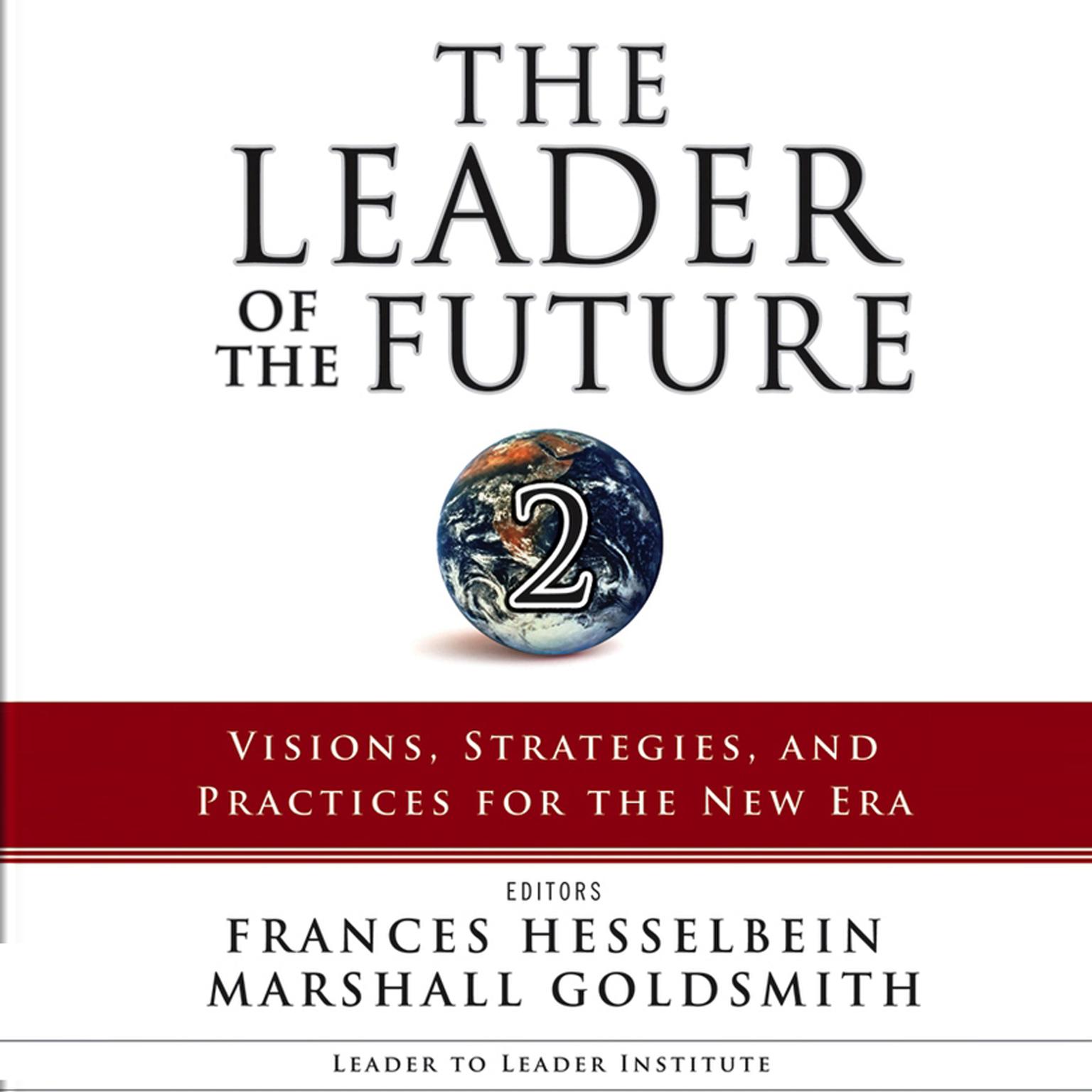 The Leader of the Future 2: Visions, Strategies, and Practices for the New Era Audiobook, by Frances Hesselbein