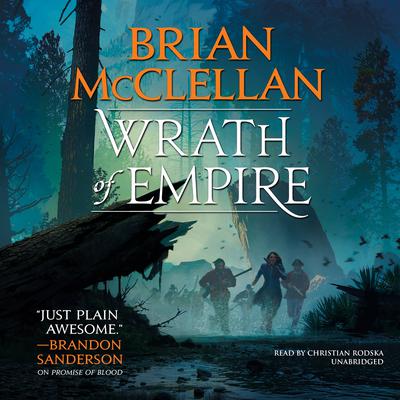 Wrath of Empire Audiobook, by Brian McClellan