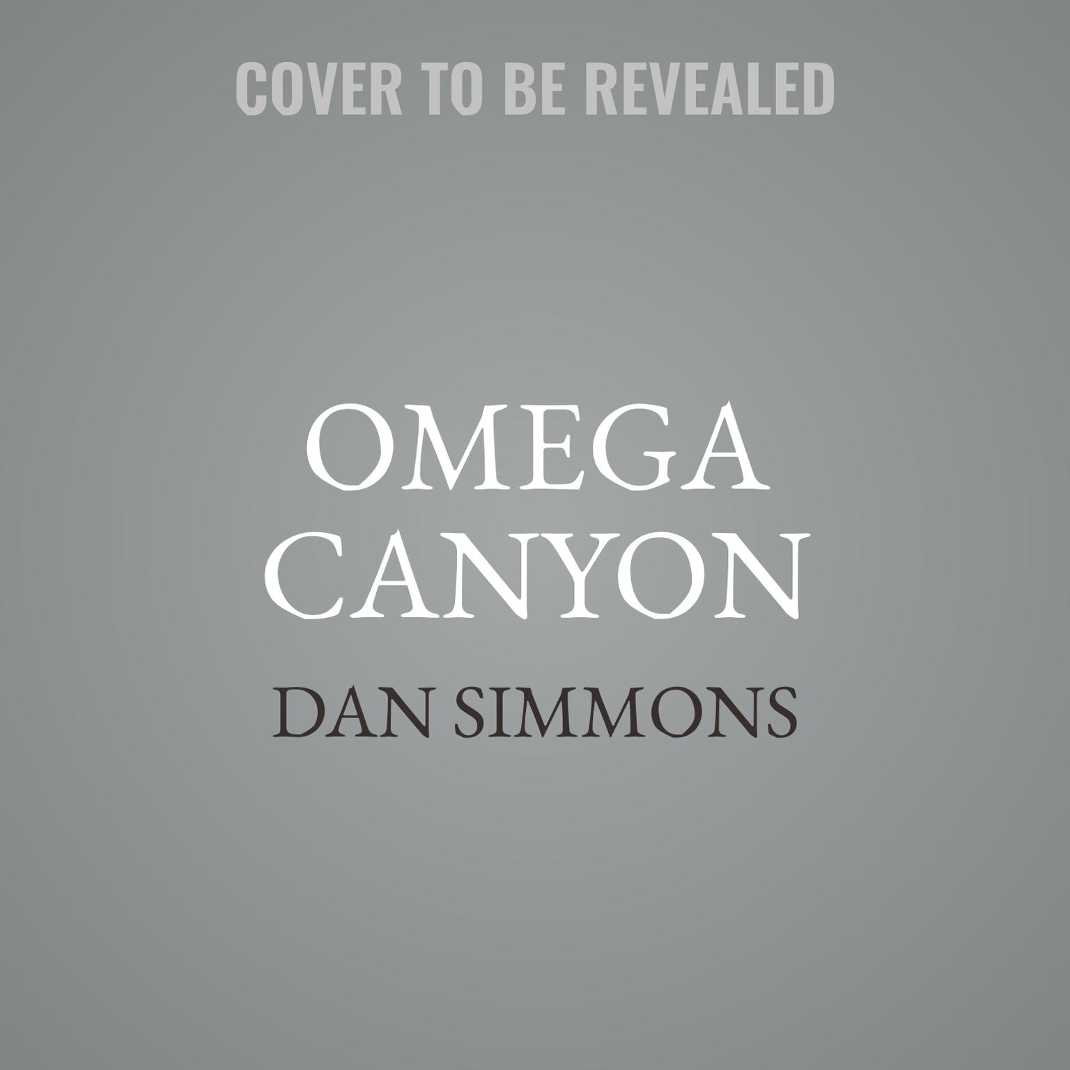 Omega Canyon Audiobook, by Dan Simmons
