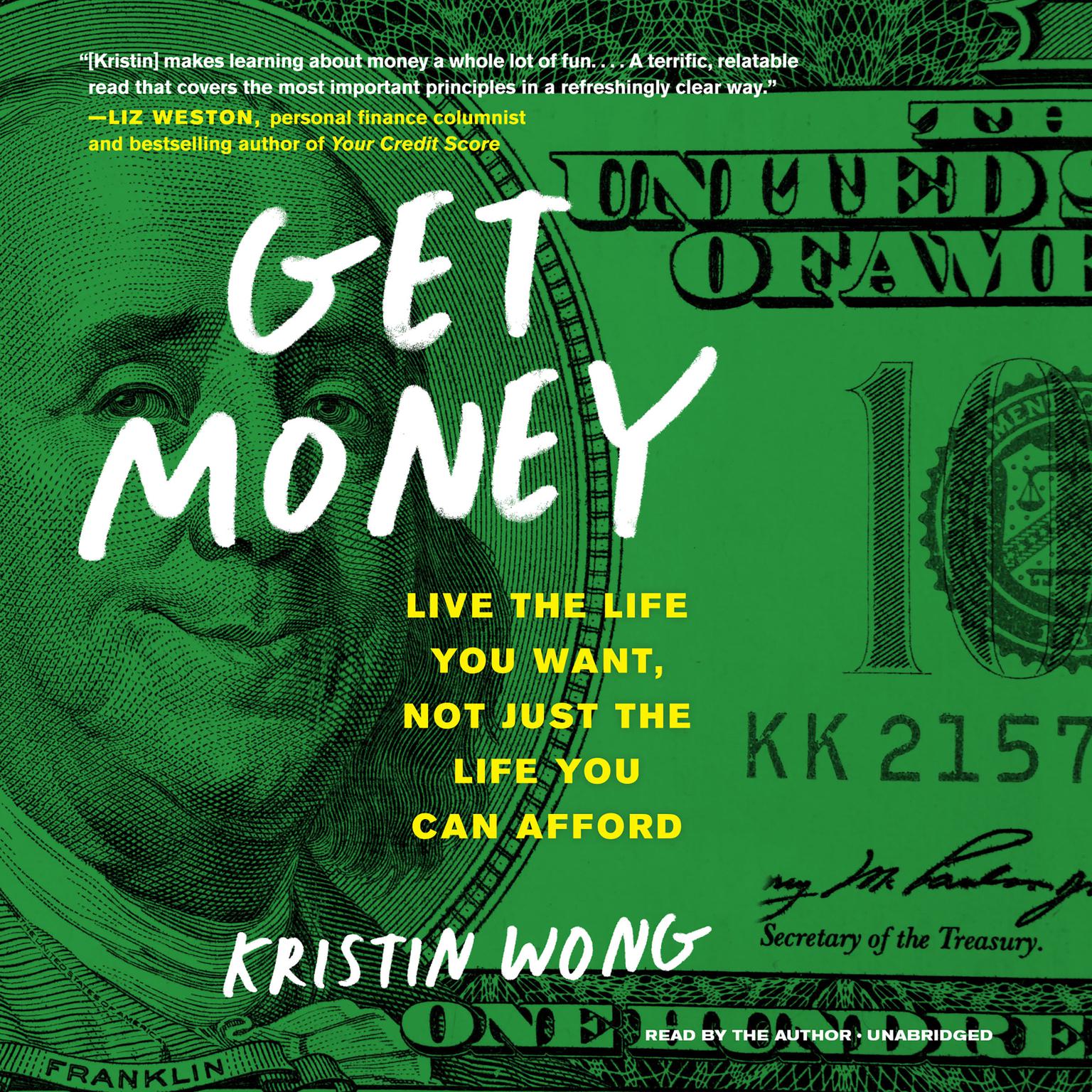 Get Money: Live the Life You Want, Not Just the Life You Can Afford Audiobook, by Kristin Wong