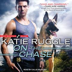 On the Chase Audiobook, by Katie Ruggle