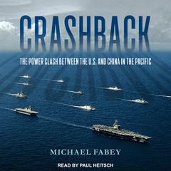 Crashback: The Power Clash Between the U.S. and China in the Pacific Audiobook, by 