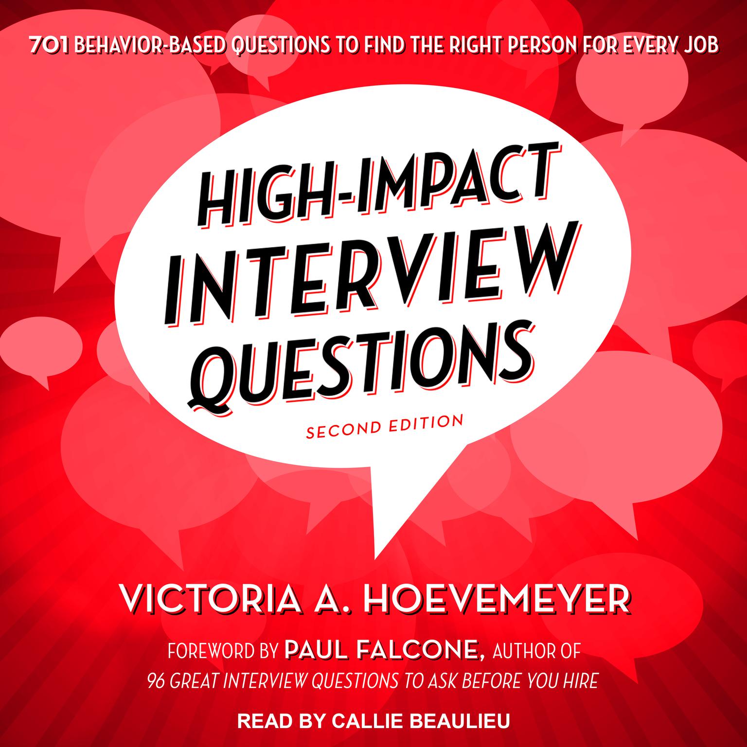 High-Impact Interview Questions: 701 Behavior-Based Questions to Find the Right Person for Every Job Audiobook, by Victoria A. Hoevemeyer