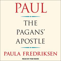 Paul: The Pagans' Apostle Audiobook, by Paula Fredriksen