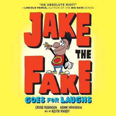 Jake the Fake Goes for Laughs Audiobook, by Craig Robinson