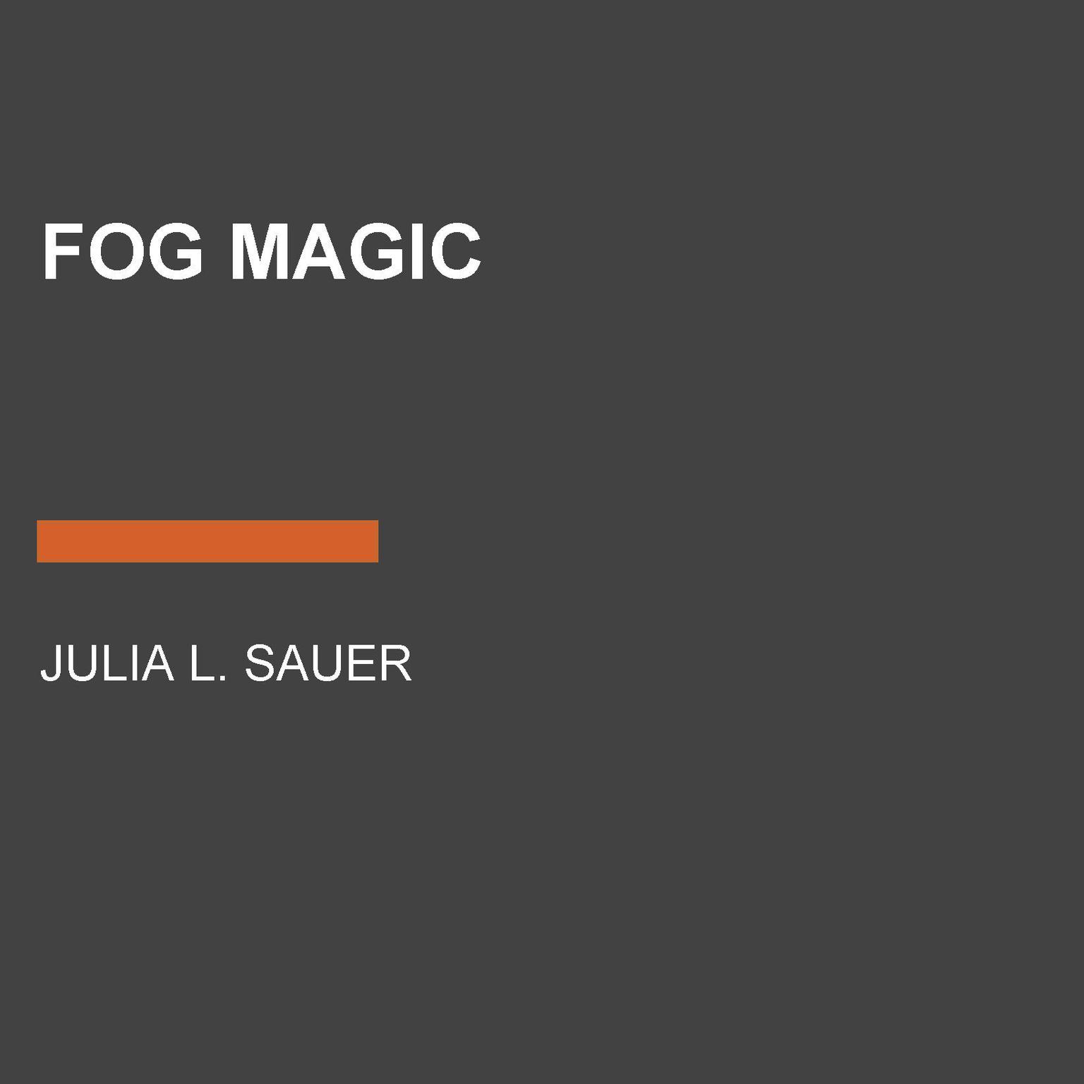 Fog Magic Audiobook, by Julia L. Sauer